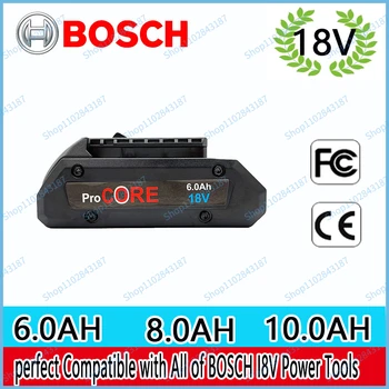 Bosch 18V 6.0 AH/8.0 AH/10.0 AH Bosch Bateriją Originalus Produktas, 100% Brand New